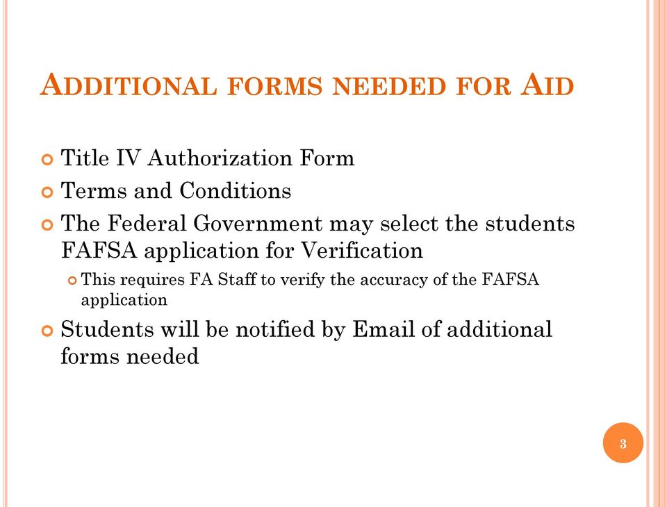 application for Verification This requires FA Staff to verify the accuracy
