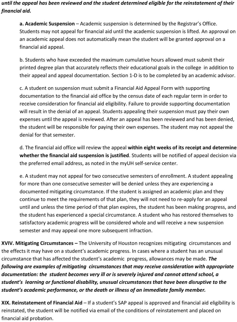 An approval on an academic appeal does not automatically mean the student will be