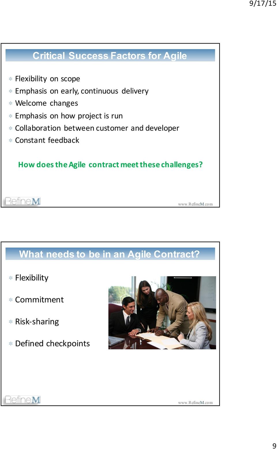 and developer Constant feedback How does the Agile contract meet these challenges?