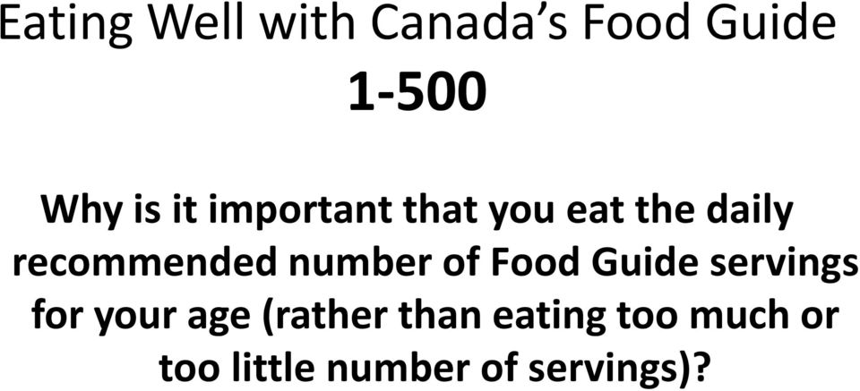 number of Food Guide servings for your age (rather