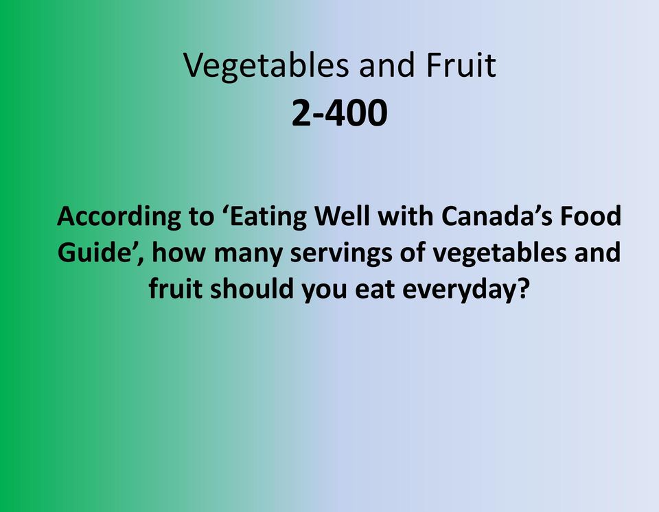 Canada s Food Guide, how many