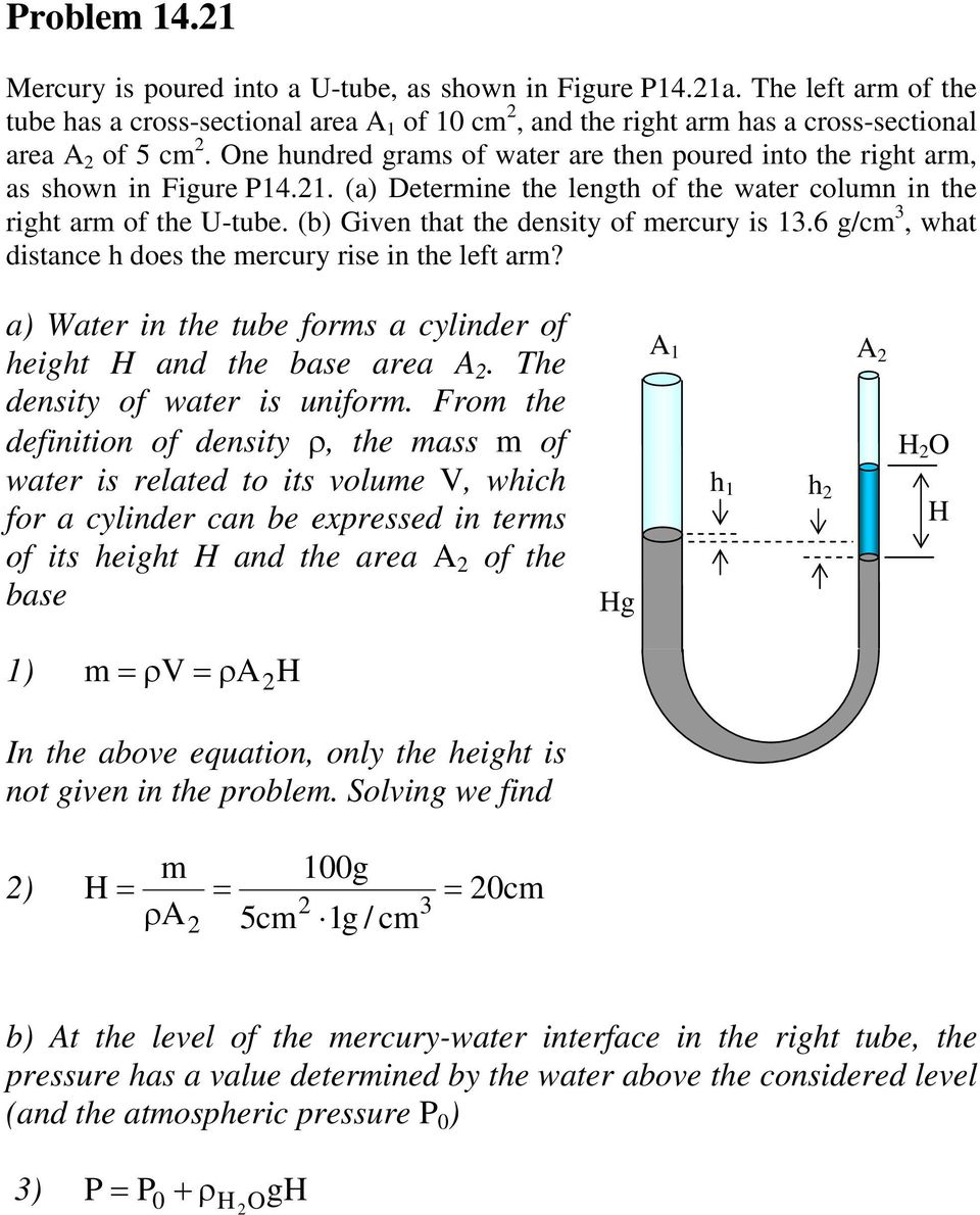 (b) Given that the density of mercury is 13.6 g/cm 3, what distance h does the mercury rise in the left arm? a) Water in the tube forms a cylinder of height H and the base area A.