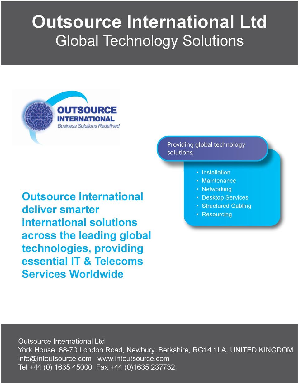 solutions across the leading global technologies, providing essential IT & Telecoms Worldwide Installation Maintenance Resourcing Outsource
