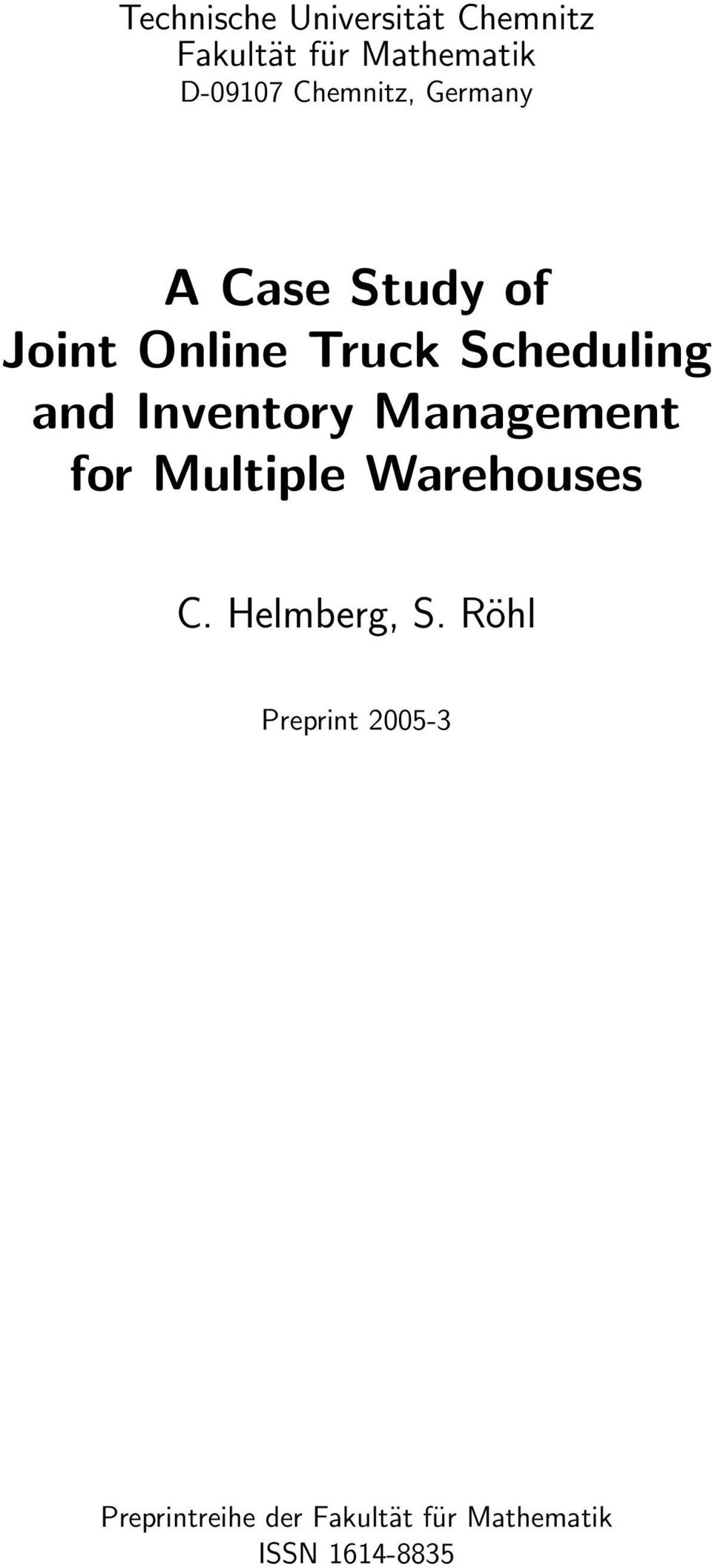 Inventory Management for Multiple Warehouses C. Helmberg, S.