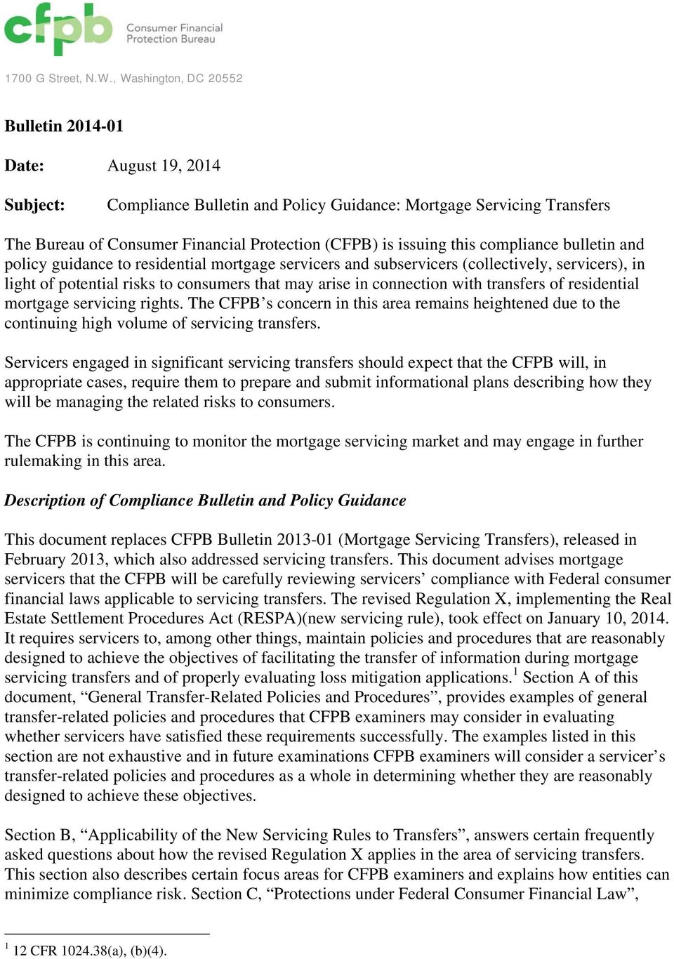 issuing this compliance bulletin and policy guidance to residential mortgage servicers and subservicers (collectively, servicers), in light of potential risks to consumers that may arise in