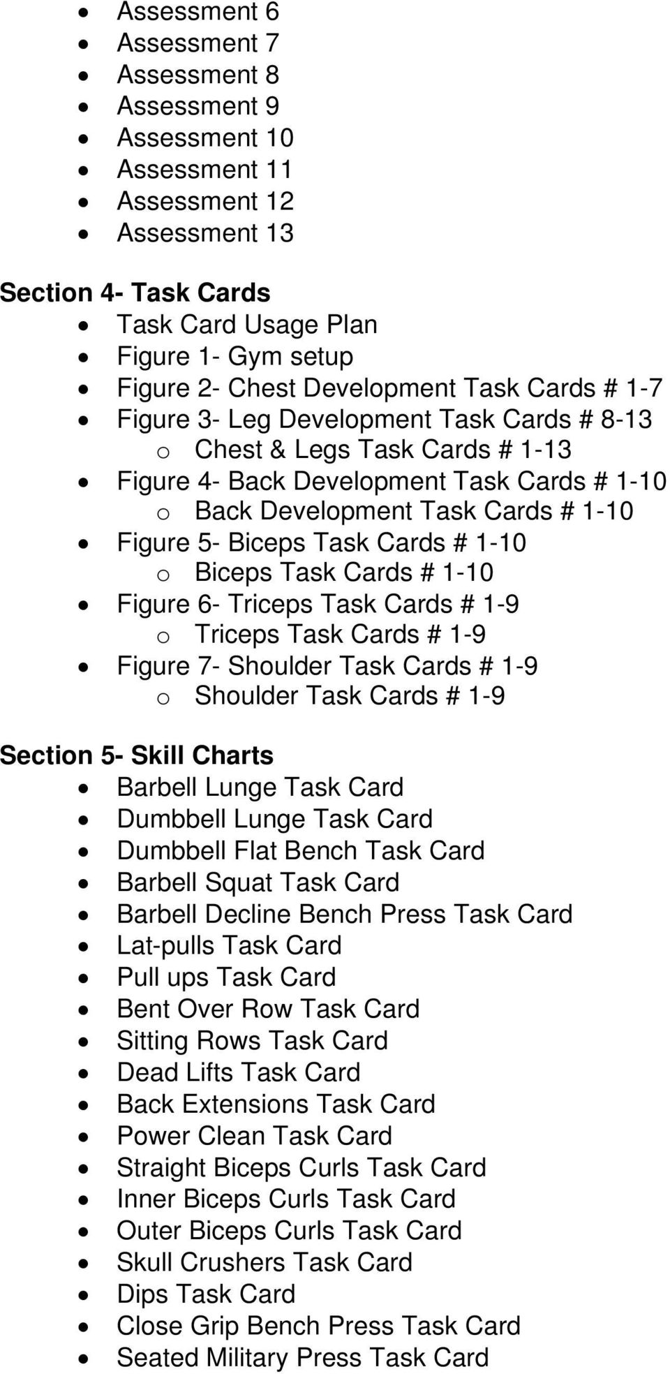 Cards # 1-10 o Biceps Task Cards # 1-10 Figure 6- Triceps Task Cards # 1-9 o Triceps Task Cards # 1-9 Figure 7- Shoulder Task Cards # 1-9 o Shoulder Task Cards # 1-9 Section 5- Skill Charts Barbell