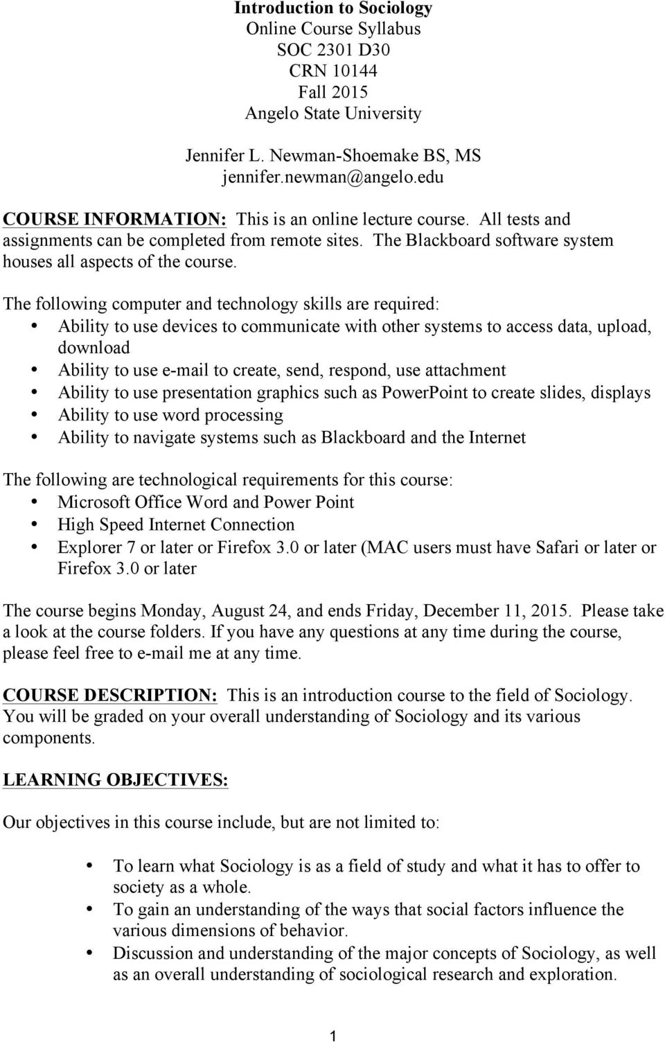 The following computer and technology skills are required: Ability to use devices to communicate with other systems to access data, upload, download Ability to use e-mail to create, send, respond,