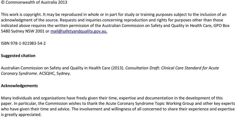 Care, GPO Box 5480 Sydney NSW 2001 or mail@safetyandquality.gov.au. ISBN 978 1 921983 54 2 Suggested citation Australian Commission on Safety and Quality in Health Care (2013).
