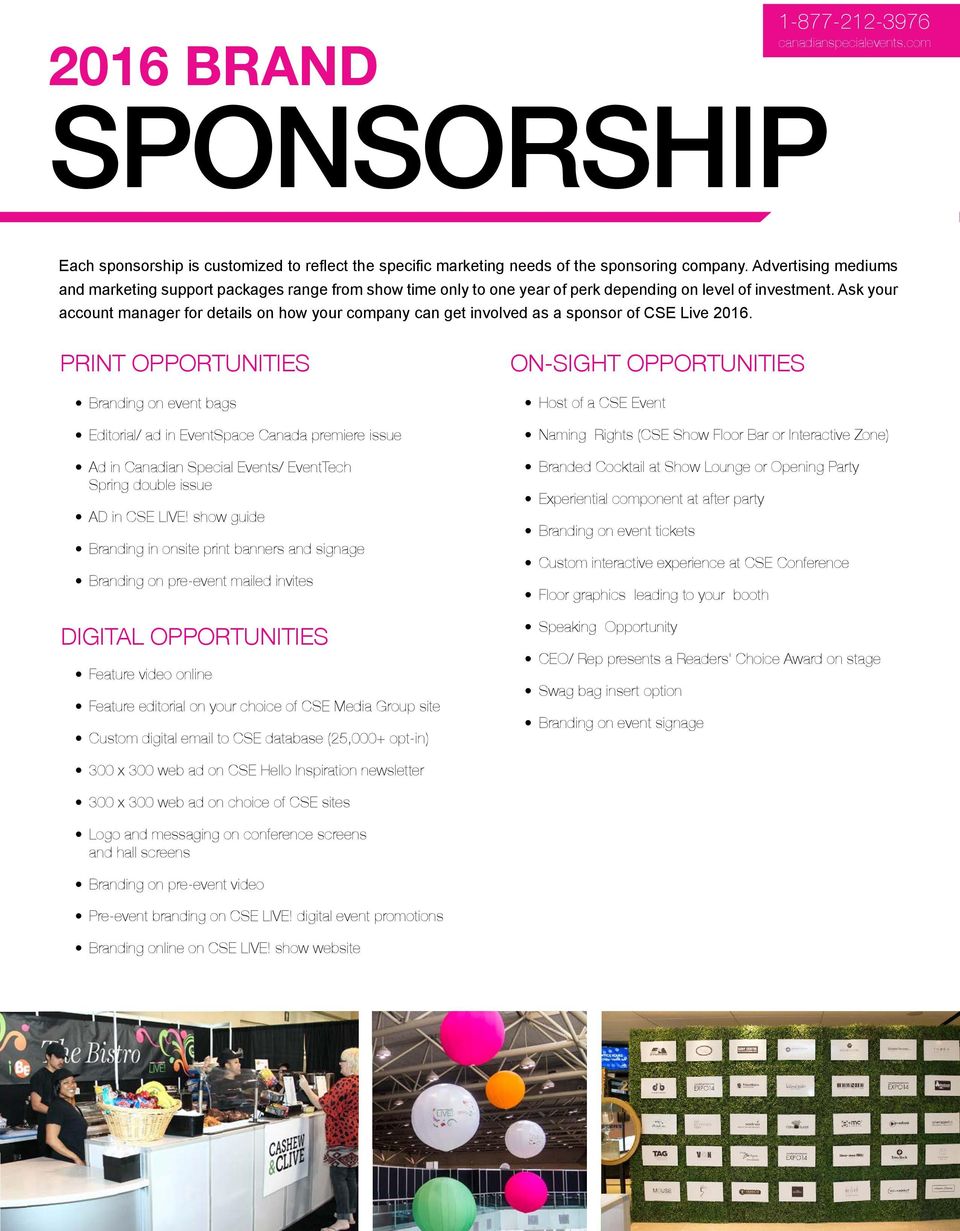 Ask your account manager for details on how your company can get involved as a sponsor of CSE Live 2016.