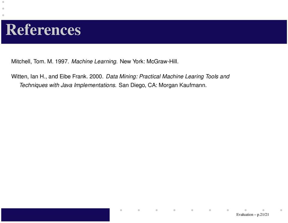 Data Mining: Practical Machine Learing Tools and Techniques