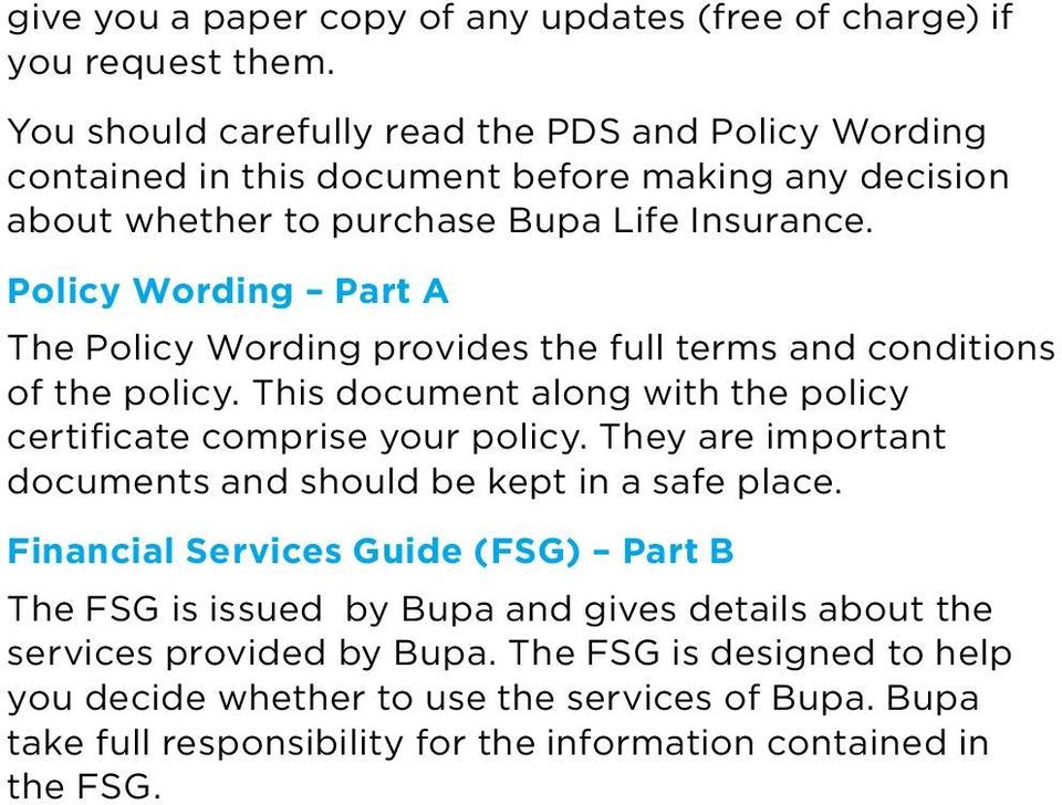 Policy Wording Part A The Policy Wording provides the full terms and conditions of the policy. This document along with the policy certificate comprise your policy.