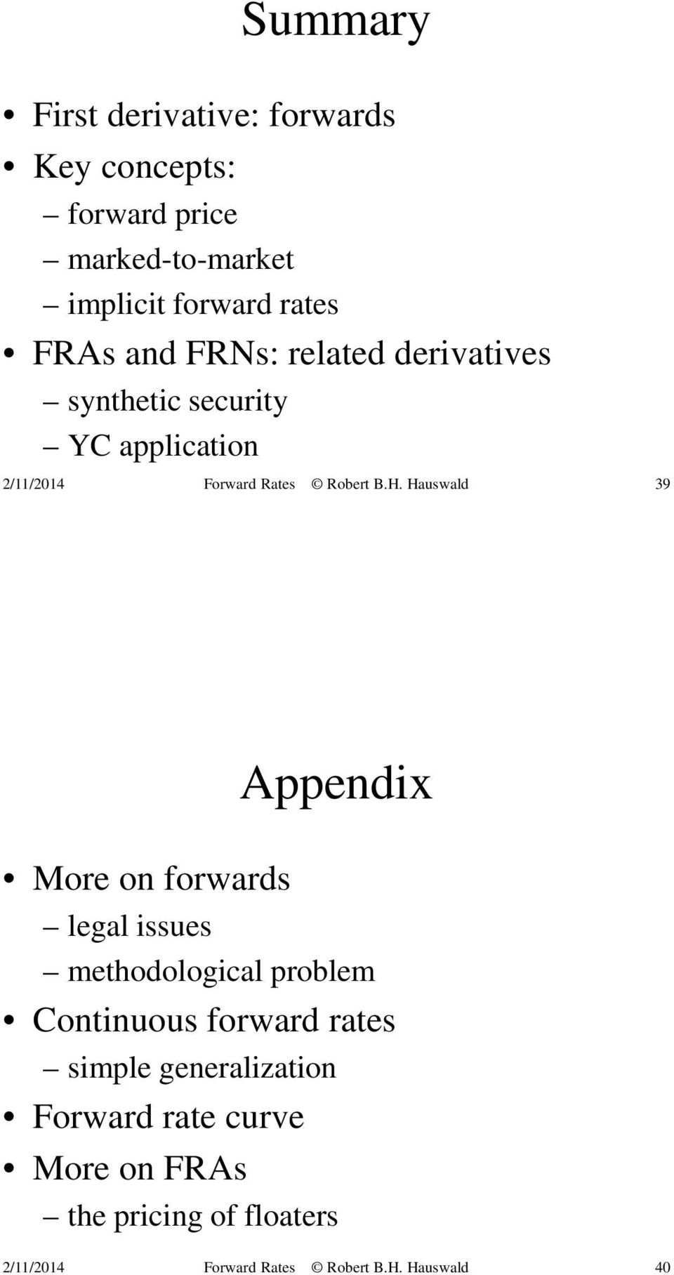 application 39 Appendix More on forwards legal issues methodological problem