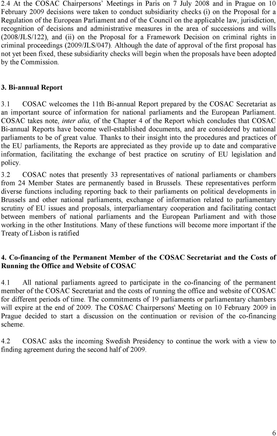 Proposal for a Framework Decision on criminal rights in criminal proceedings (2009/JLS/047).