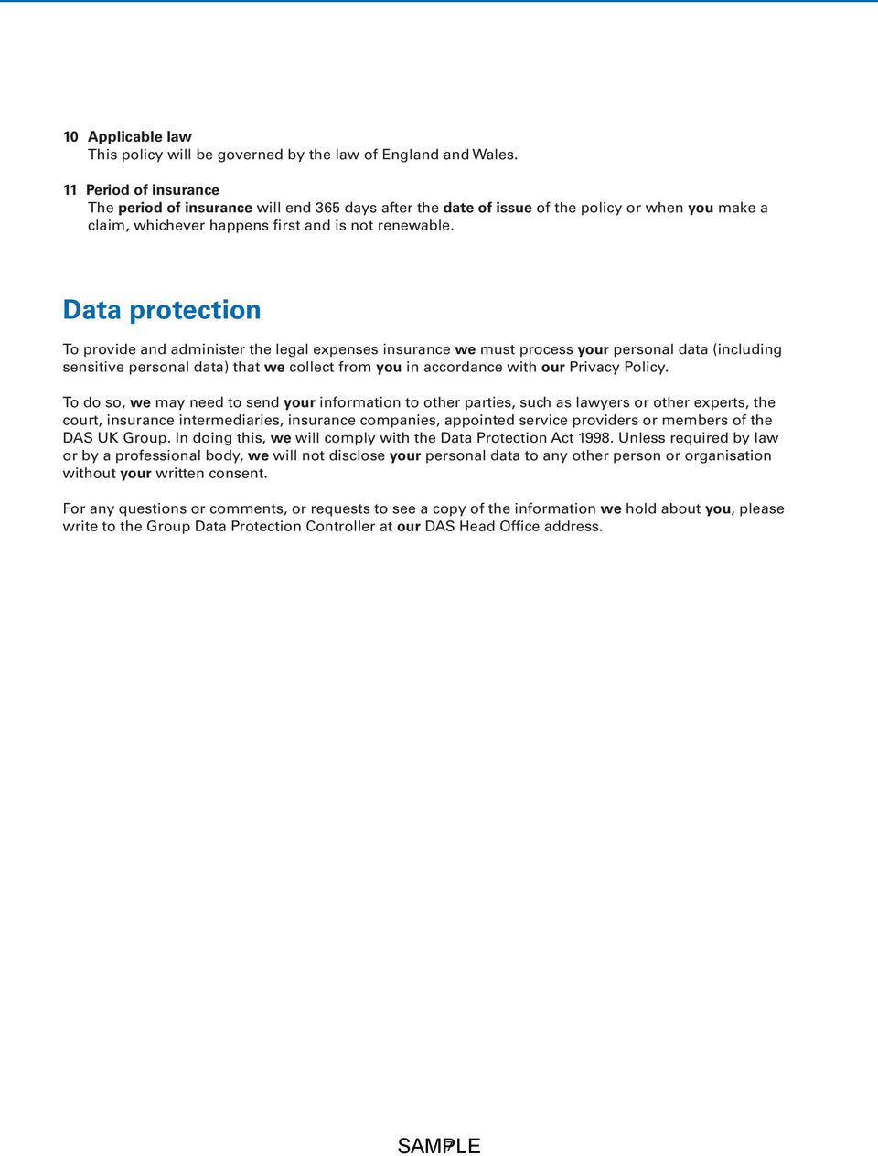 Data protection To provide and administer the legal expenses insurance we must process your personal data (including sensitive personal data) that we collect from you in accordance with our Privacy
