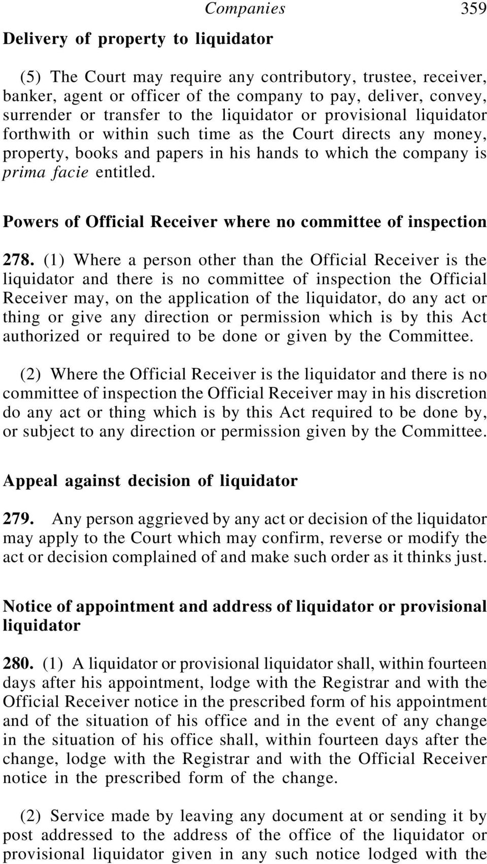 Powers of Official Receiver where no committee of inspection 278.