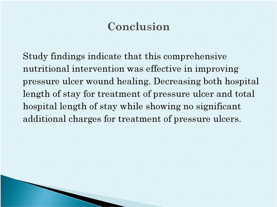 Decreasing both hospital length of stay for treatment of pressure ulcer and