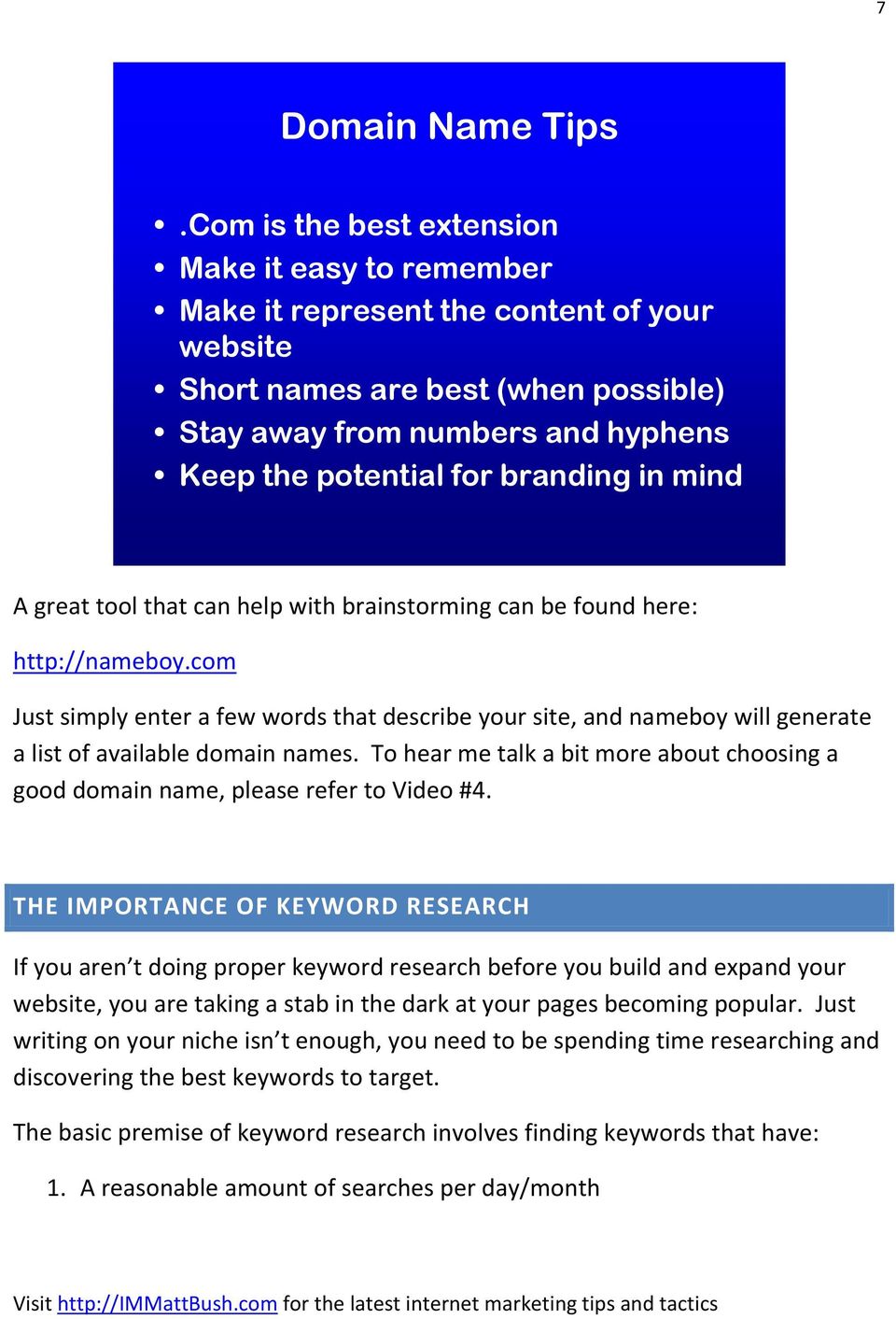 branding in mind A great tool that can help with brainstorming can be found here: http://nameboy.
