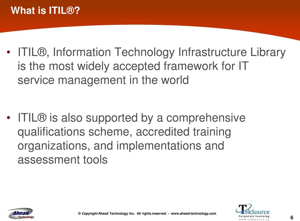 accepted framework for IT service management in the world ITIL is also