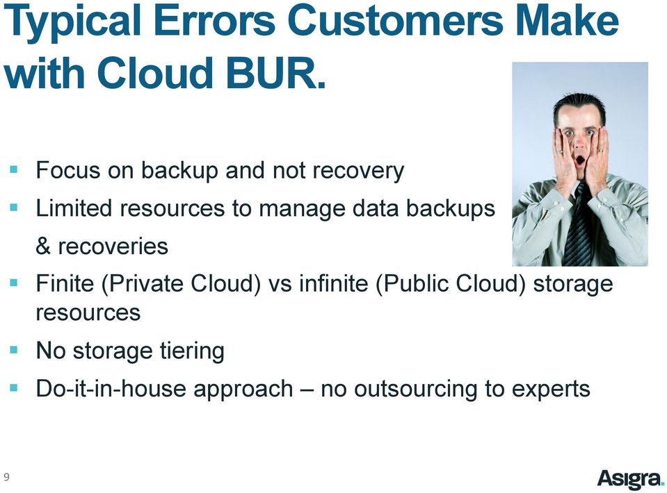 backups & recoveries Finite (Private Cloud) vs infinite (Public