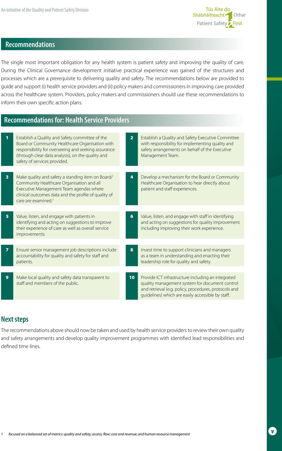 The recommendations below are provided to guide and support (i) health service providers and (ii) policy makers and commissioners in improving care provided across the healthcare system.
