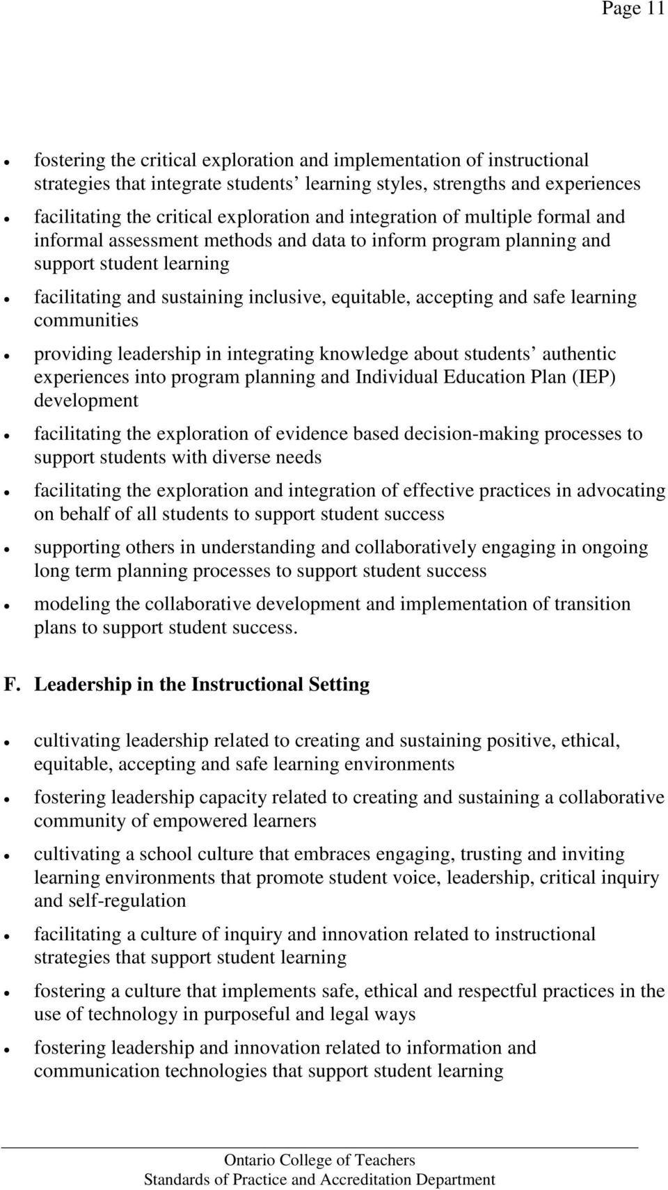learning communities providing leadership in integrating knowledge about students authentic experiences into program planning and Individual Education Plan (IEP) development facilitating the