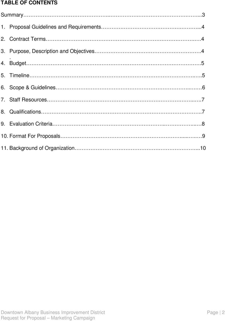.. 6 7. Staff Resources.....7 8. Qualifications..7 9. Evaluation Criteria..... 8 10.