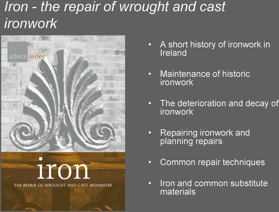deterioration and decay of ironwork Repairing ironwork and