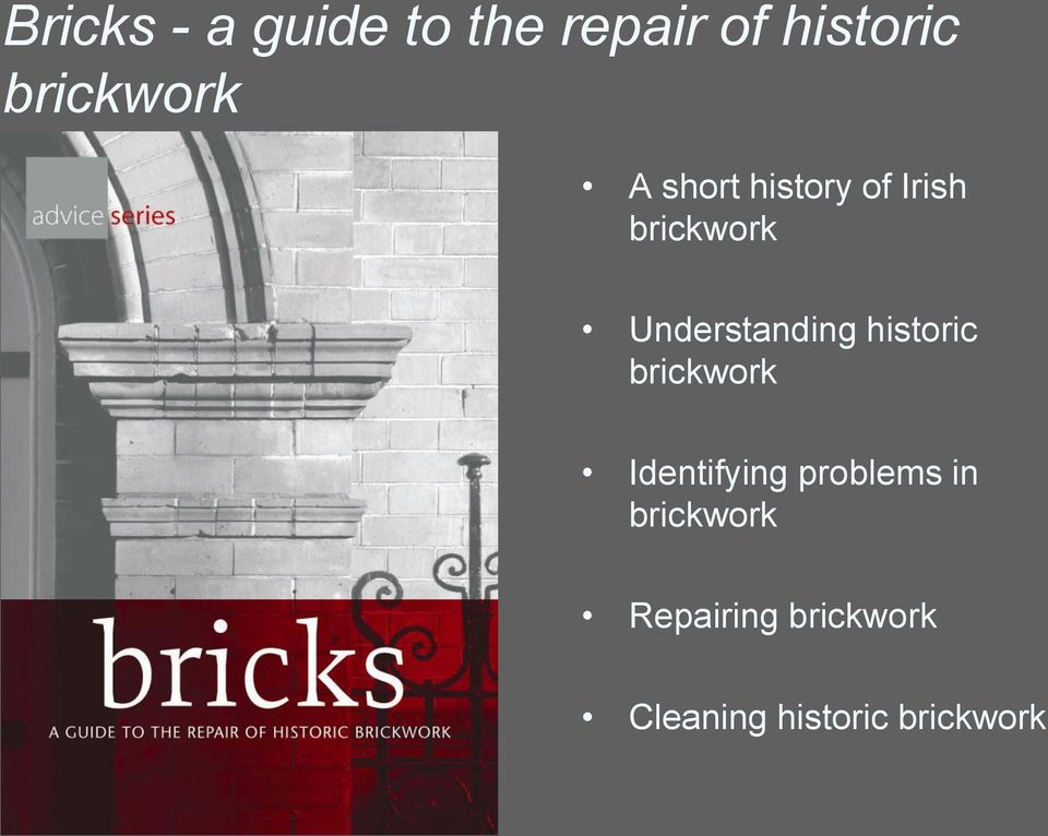 Understanding historic brickwork Identifying