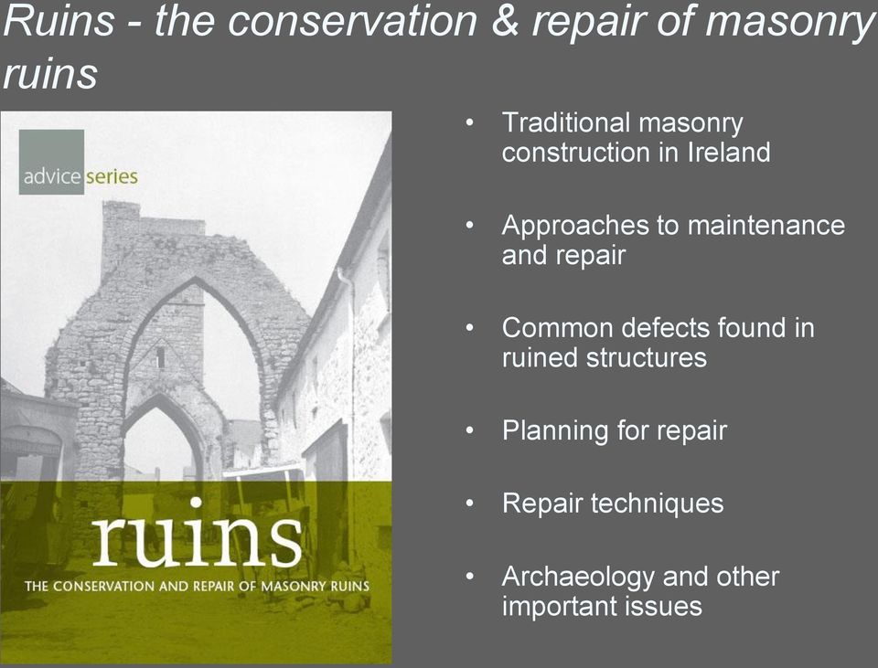 repair Common defects found in ruined structures Planning for