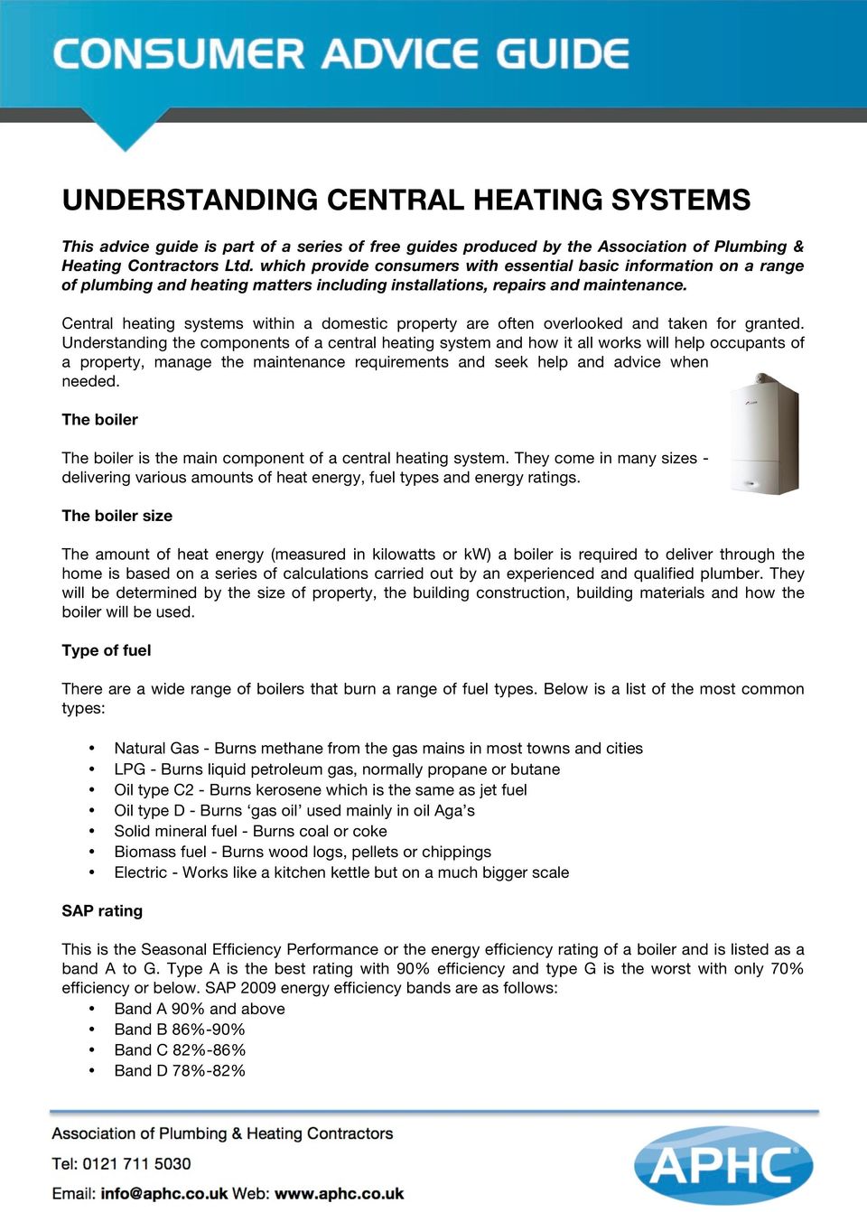 Central heating systems within a domestic property are often overlooked and taken for granted.
