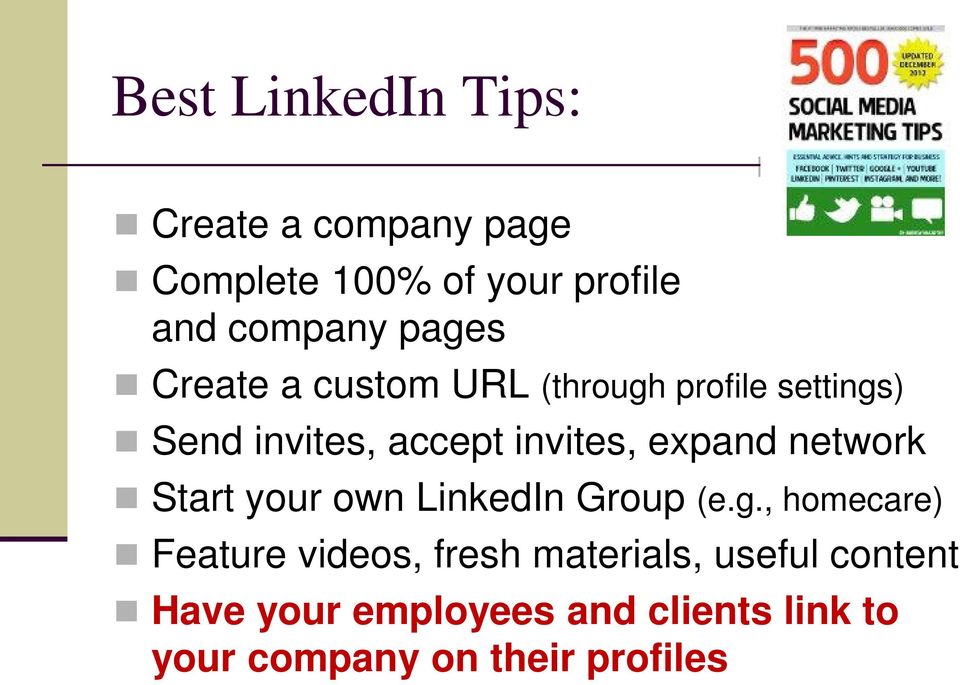 expand network Start your own LinkedIn Group (e.g.