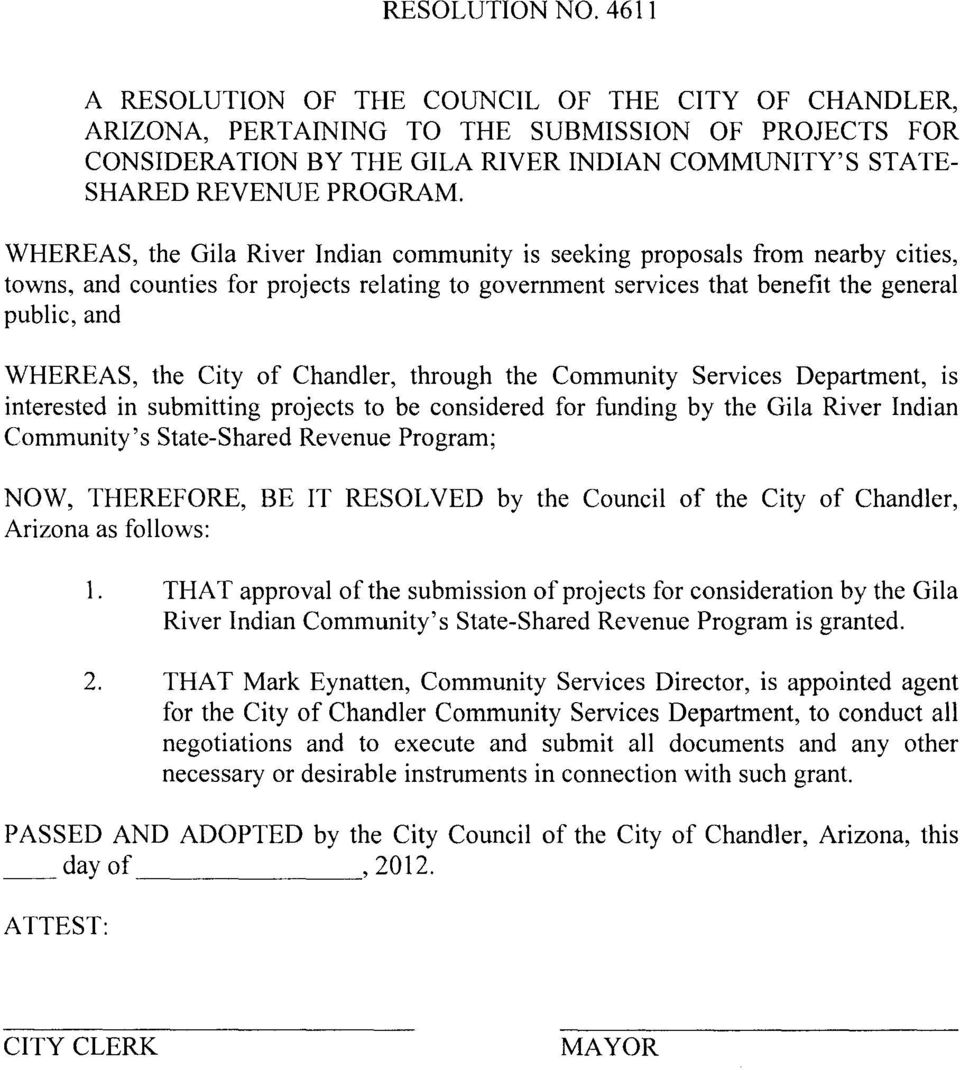 WHEREAS, the Gila River Indian community is seeking proposals from nearby cities, towns, and counties for projects relating to government services that benefit the general public, and WHEREAS, the