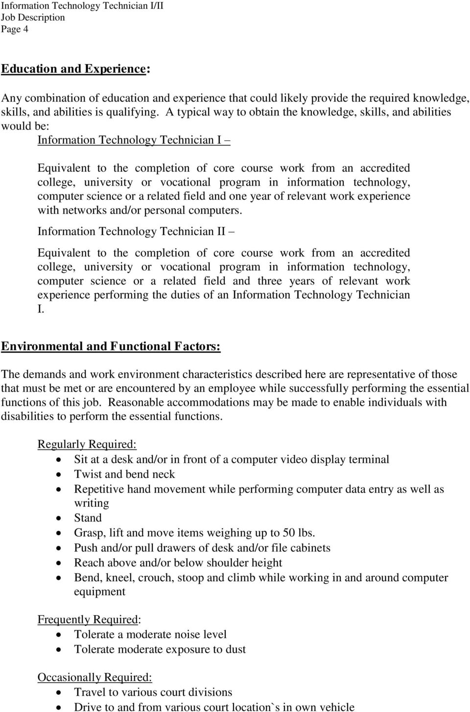 vocational program in information technology, computer science or a related field and one year of relevant work experience with networks and/or personal computers.