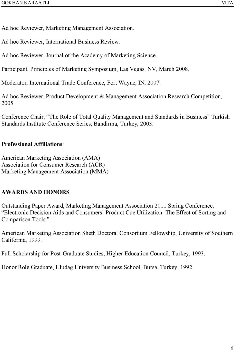 Ad hoc Reviewer, Product Development & Management Association Research Competition, 2005.