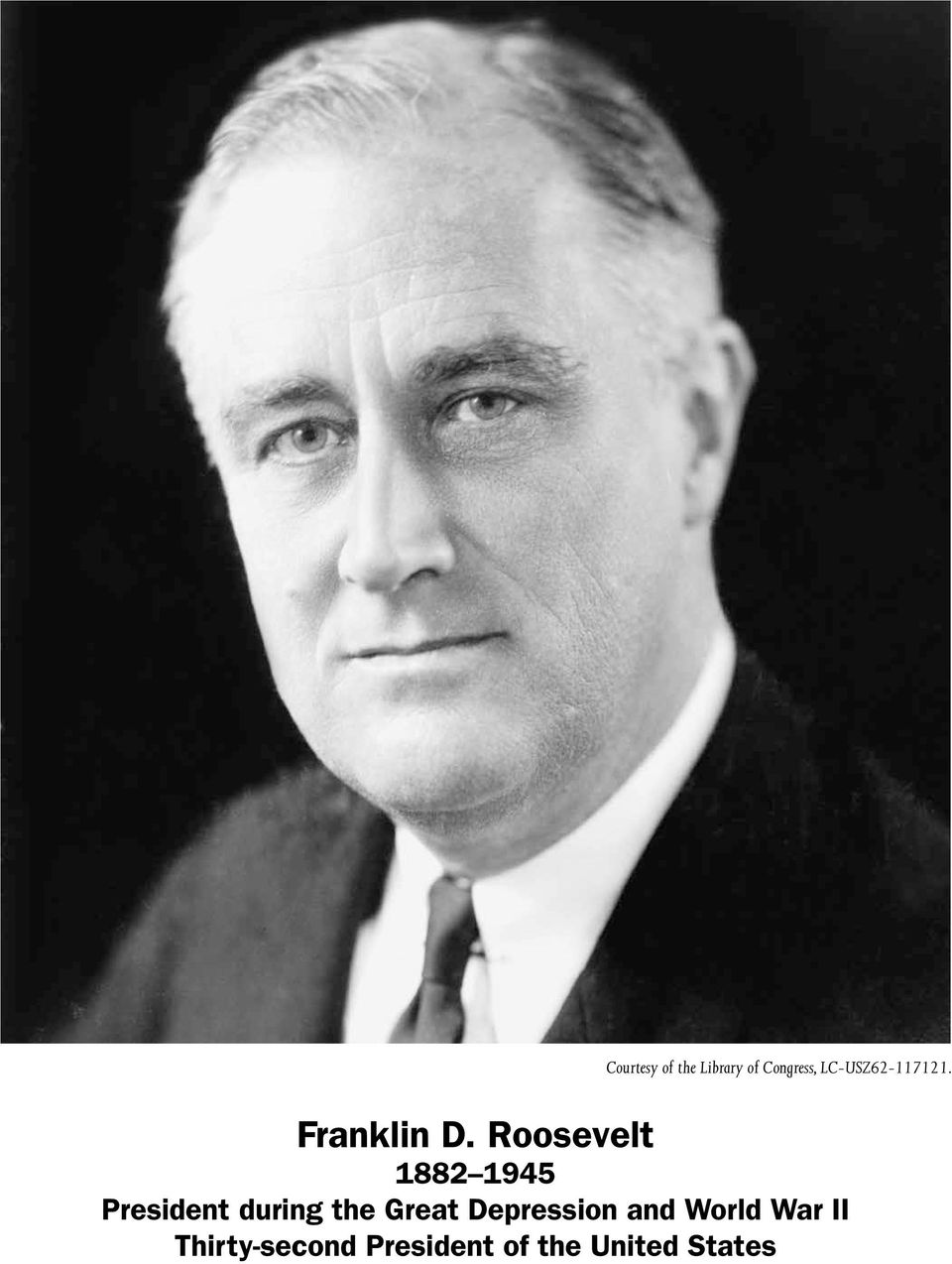 Roosevelt 1882 1945 President during the Great