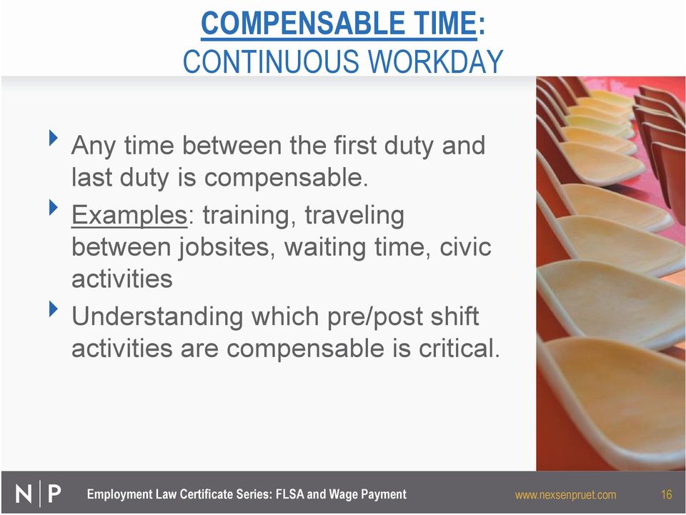 Examples: training, traveling between jobsites, waiting time,