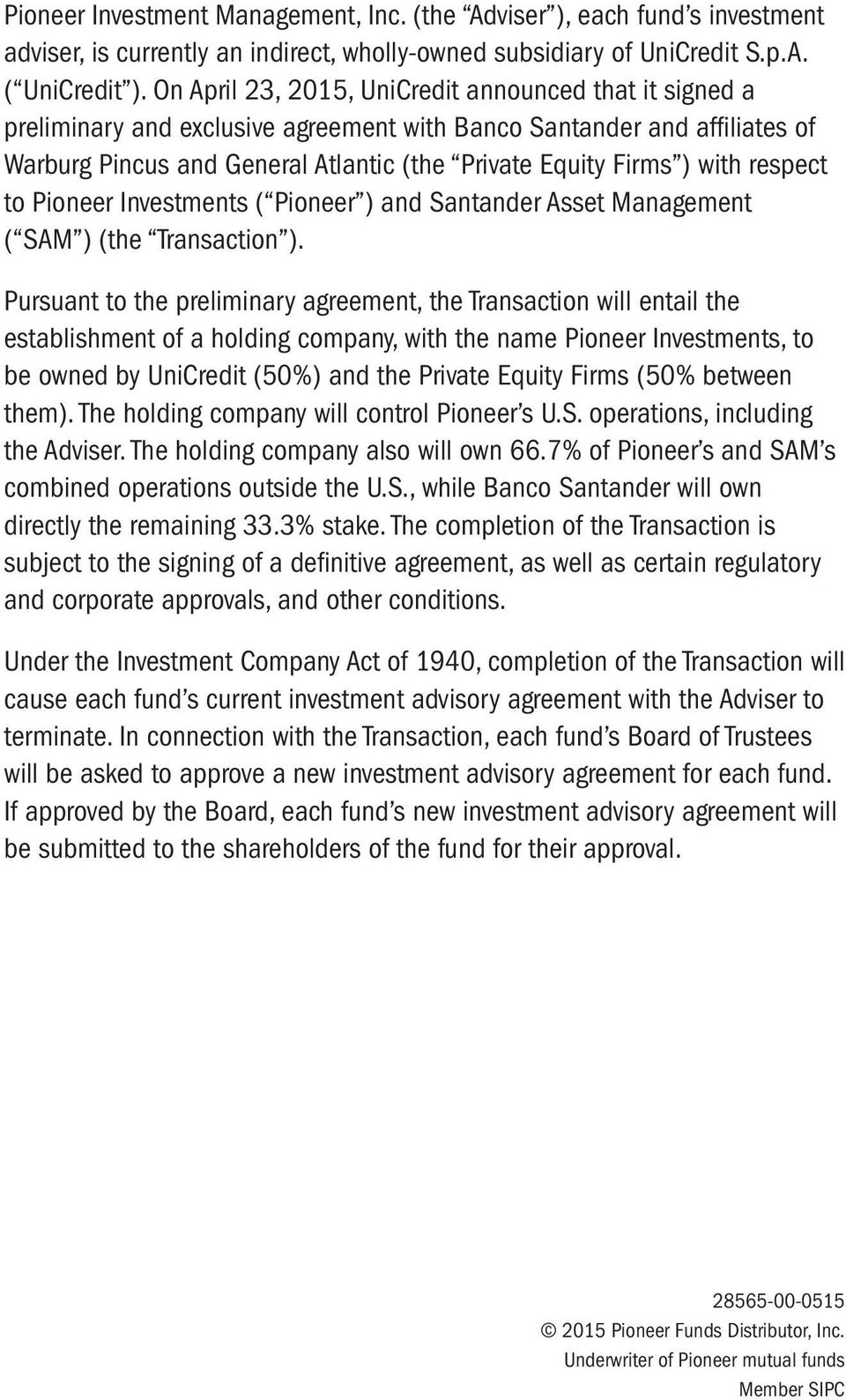 respect to Pioneer Investments ( Pioneer ) and Santander Asset Management ( SAM ) (the Transaction ).