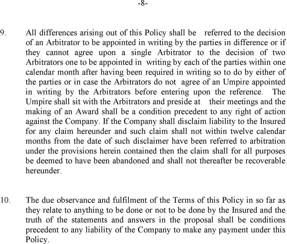 or in case the Arbitrators do not agree of an Umpire appointed in writing by the Arbitrators before entering upon the reference.