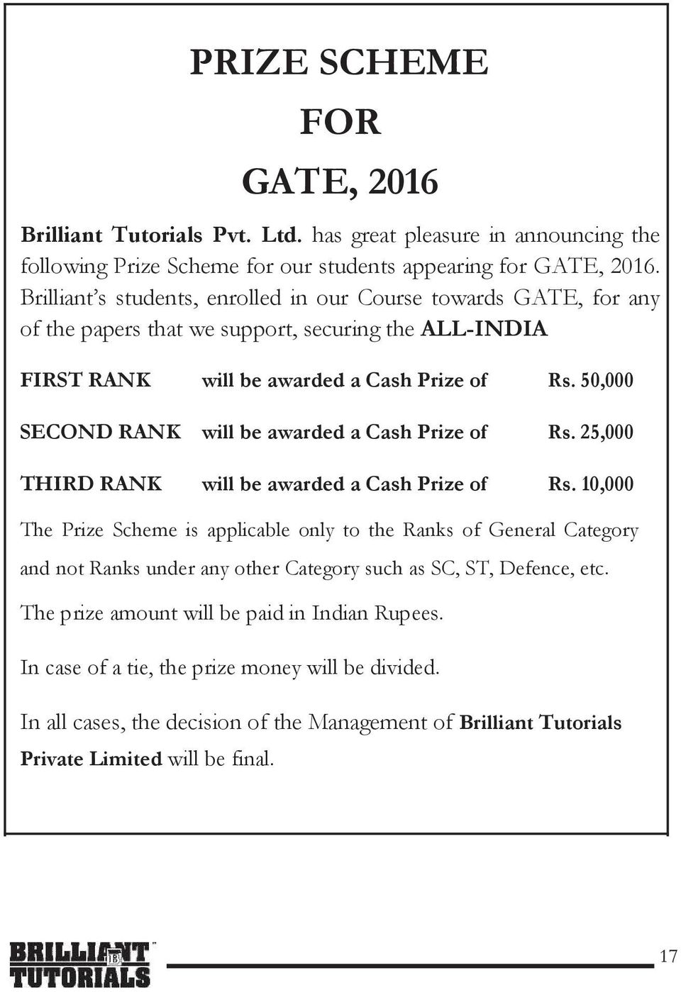 50,000 SECOND RANK will be awarded a Cash Prize of Rs. 25,000 THIRD RANK will be awarded a Cash Prize of Rs.