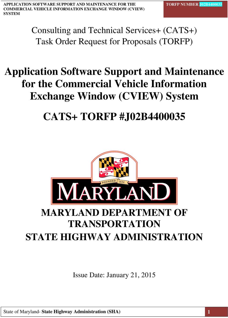 Window (CVIEW) System CATS+ TORFP #J02B4400035 MARYLAND DEPARTMENT OF TRANSPORTATION STATE