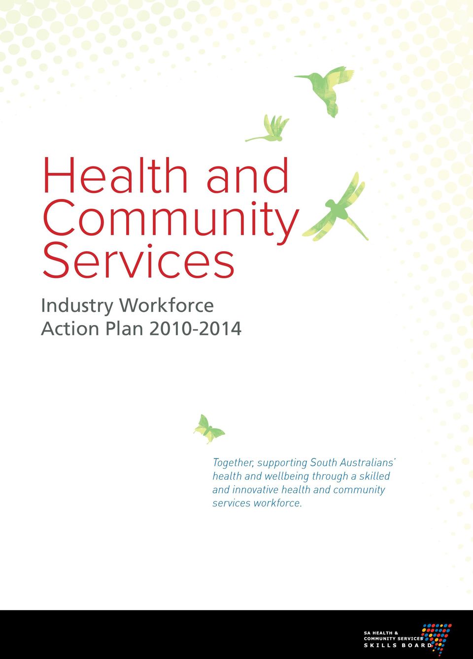 Australians health and wellbeing through a skilled