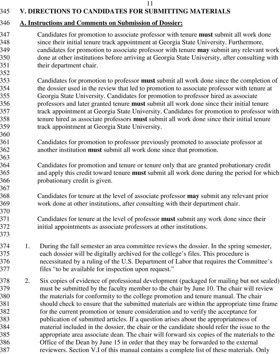 Instructions and Comments on Submission of Dossier: Candidates for promotion to associate professor with tenure must submit all work done since their initial tenure track appointment at Georgia State