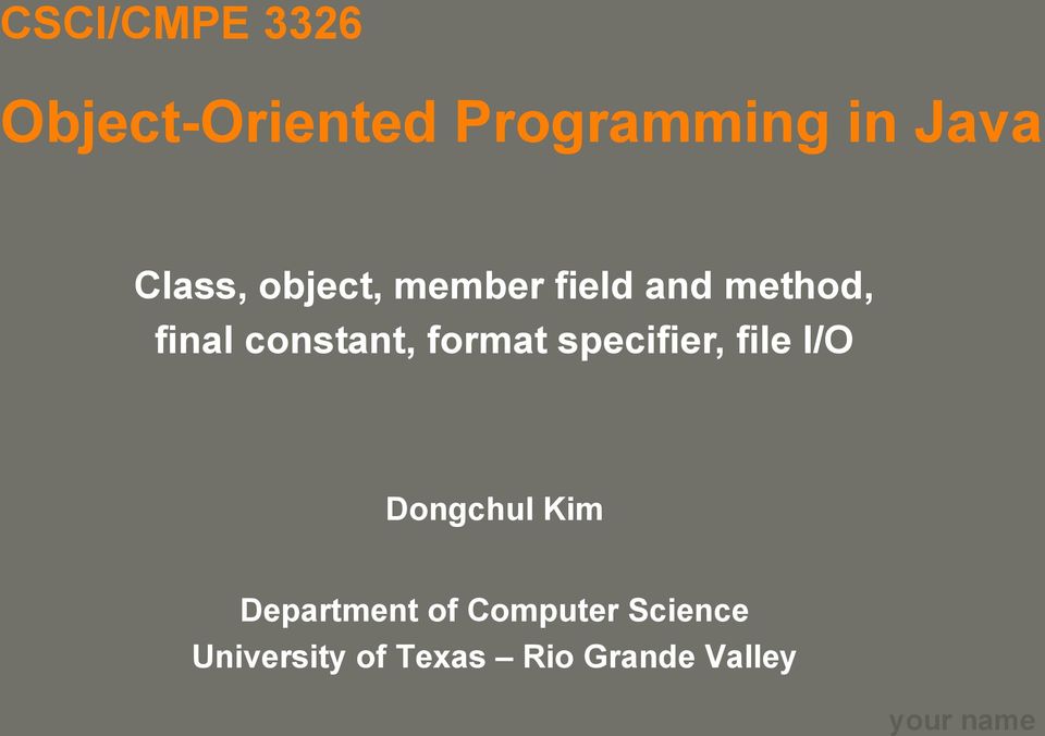 constant, format specifier, file I/O Dongchul Kim