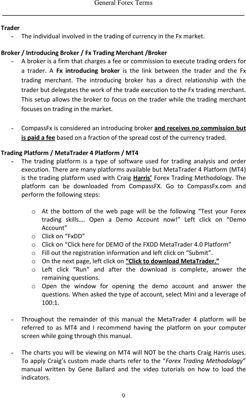 Forex trading methodology by gene ballard forex martingale advisors
