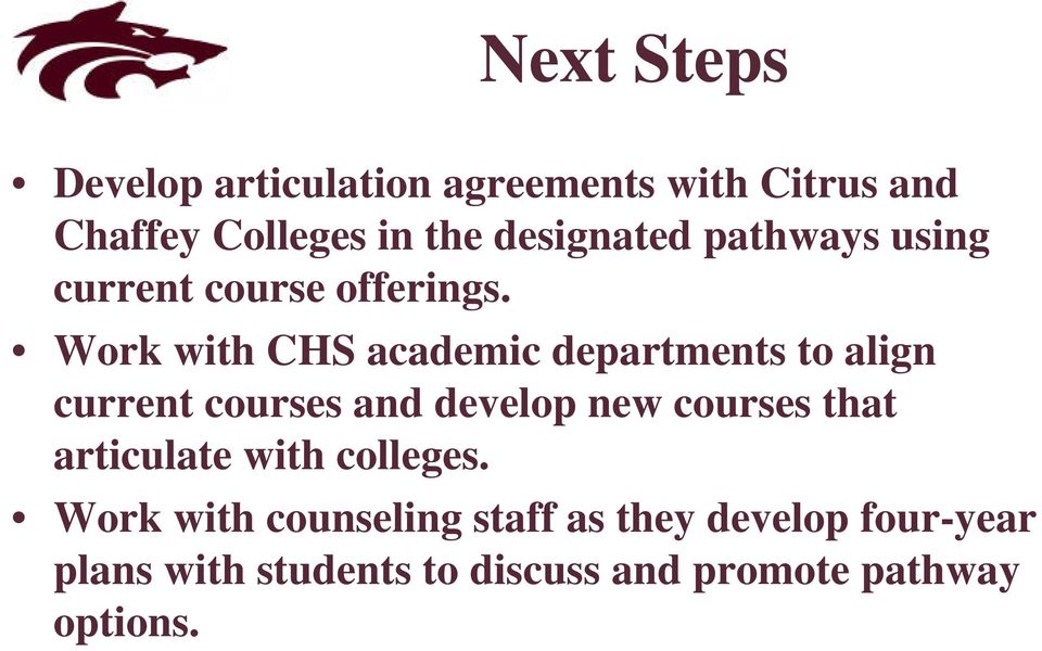 Work with CHS academic departments to align current courses and develop new courses that