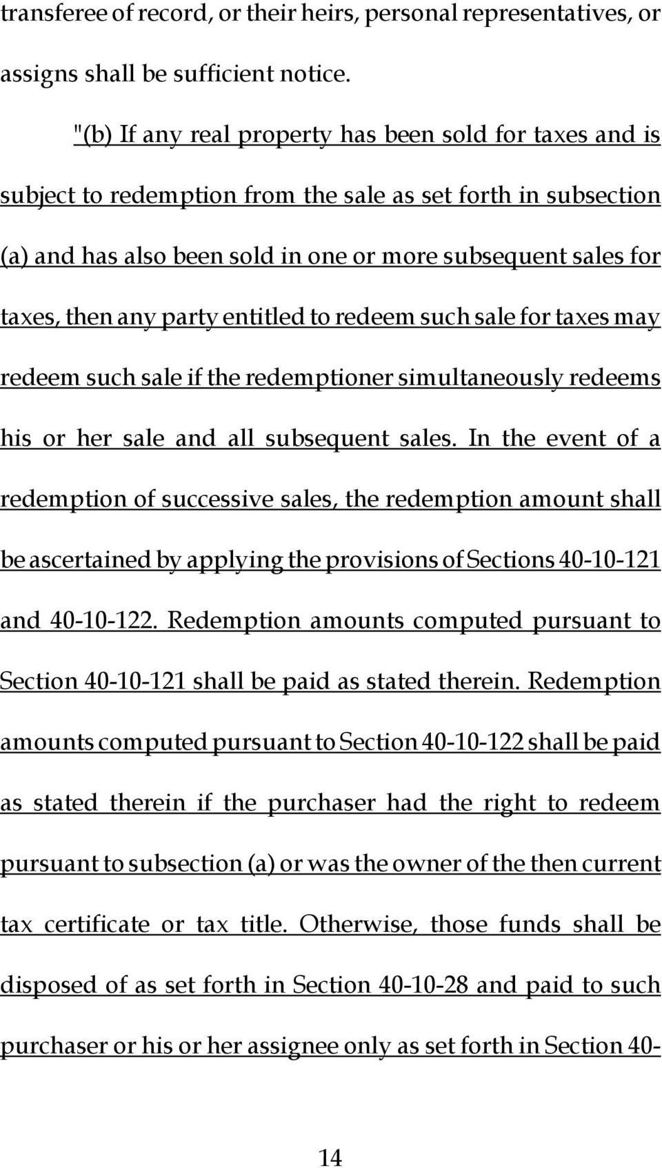 party entitled to redeem such sale for taxes may redeem such sale if the redemptioner simultaneously redeems his or her sale and all subsequent sales.