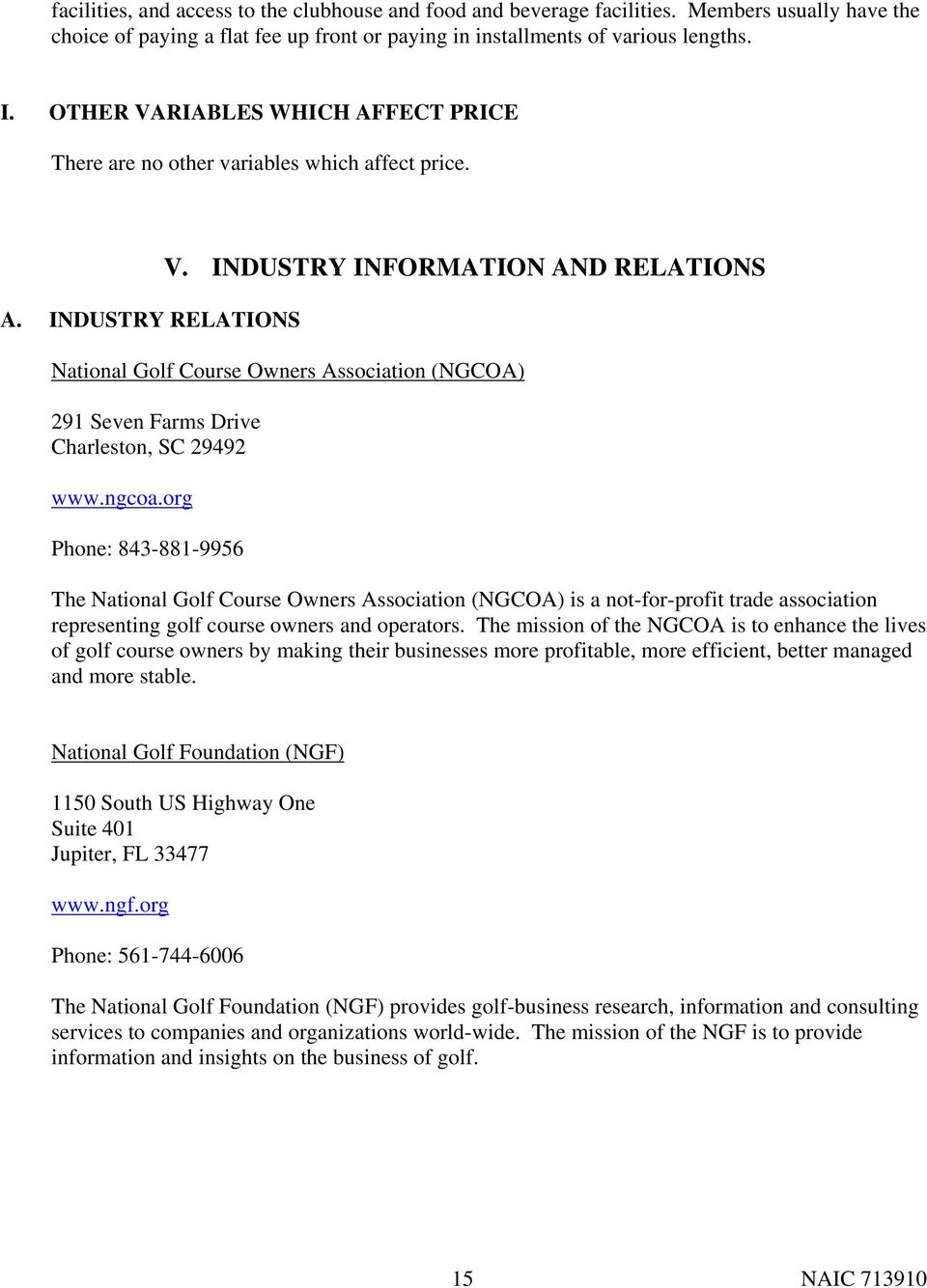 INDUSTRY INFORMATION AND RELATIONS National Golf Course Owners Association (NGCOA) 291 Seven Farms Drive Charleston, SC 29492 www.ngcoa.