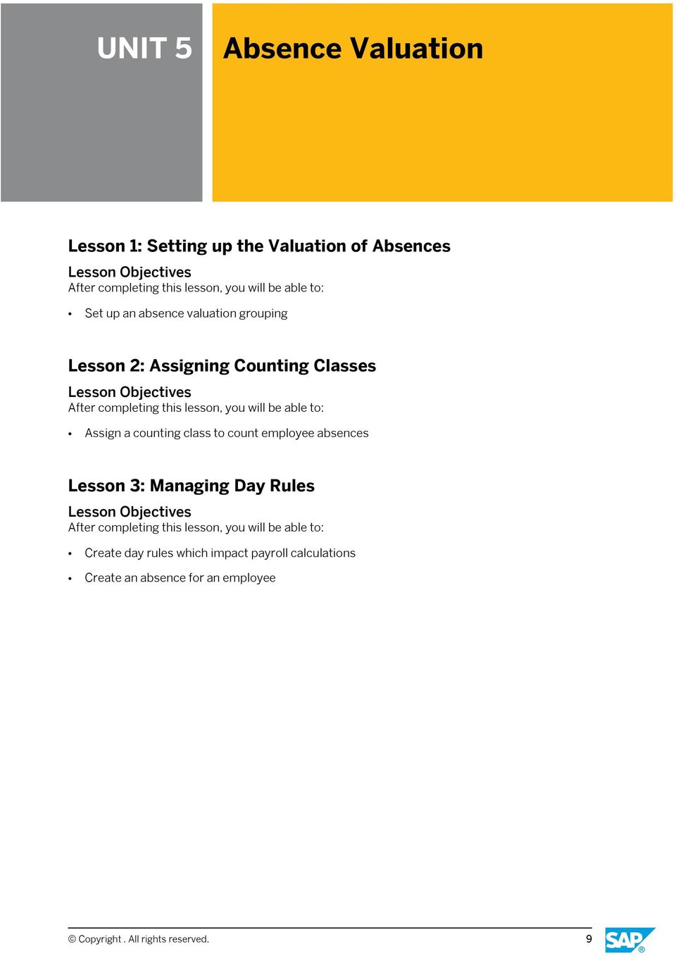 class to count employee absences Lesson 3: Managing Day Rules Create day rules which