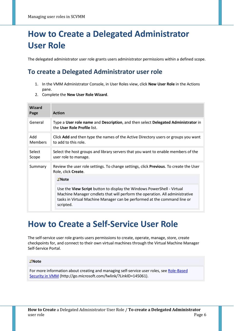 Wizard Page General Add Members Select Scope Action Type a User role name and Description, and then select Delegated Administrator in the User Role Profile list.