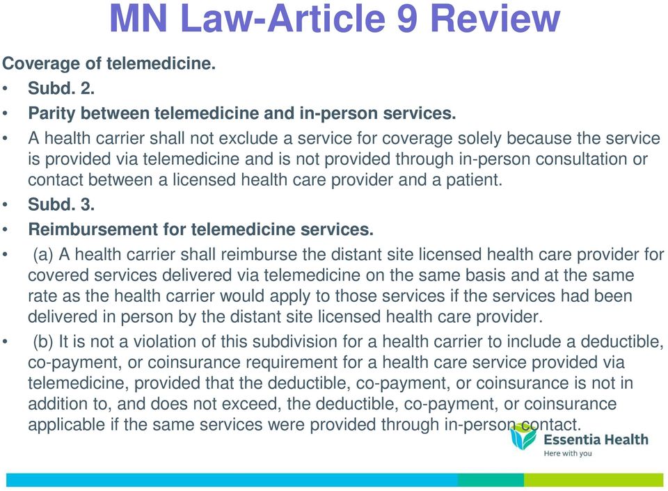 health care provider and a patient. Subd. 3. Reimbursement for telemedicine services.